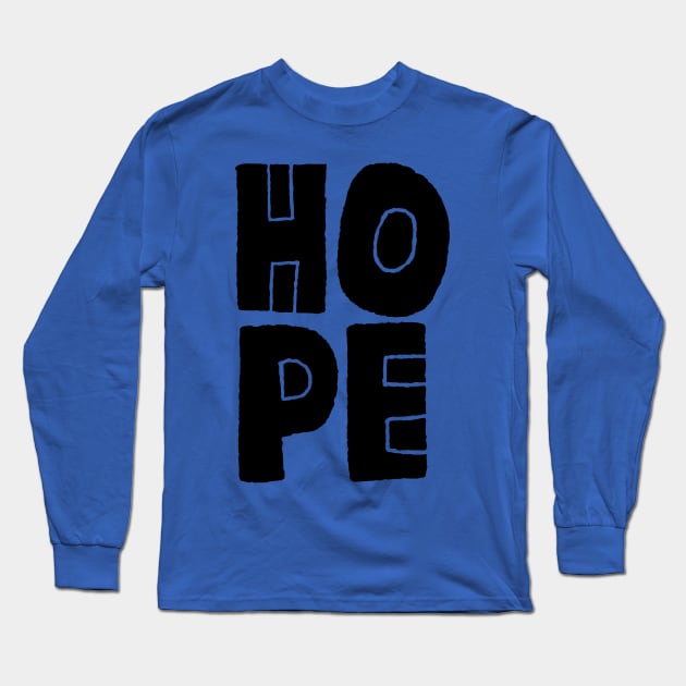 H O P E Long Sleeve T-Shirt by MatthewTaylorWilson